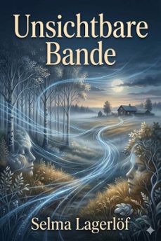 unsichtbare bande: erzahlungen (ebook)-selma lagerlof-9786726021420