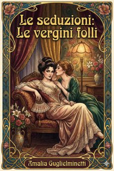 le seduzioni - le vergini folli (ebook)-9786726022120