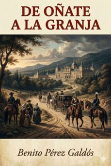 de oñate a la granja (ebook)-benito perez galdos-9786726563920