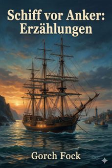 schiff vor anker: erzahlungen (ebook)-gorch fock-9786726569120