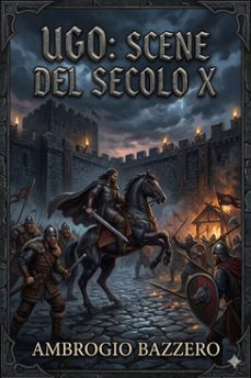ugo: scene del secolo x (ebook)-ambrogio bazzero-9786726572120