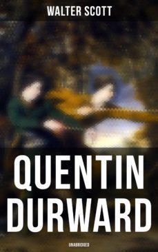 quentin durward (unabridged) (ebook)-walter scott-9788027242320