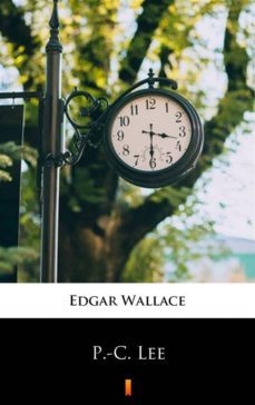 p.-c. lee (ebook)-edgar wallace-9788381361620