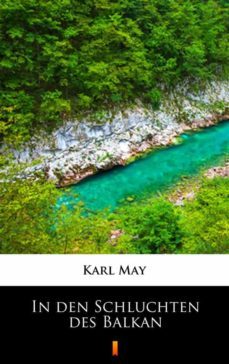 in den schluchten des balkan (ebook)-karl may-9788381365420