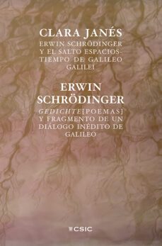erwin schrodinger y el salto espacios-tiempo de galileo galilei ; gedichte (poemas) ;  fragmento de un dialogo inedito de galileo (ebook)-clara janes-erwin schrodinger-9788400111120