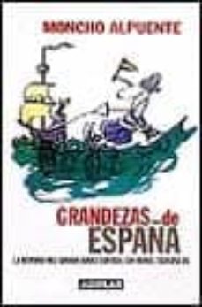grandezas de españa-moncho alpuente-9788403092020