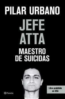 jefe atta. maestro de suicidas-pilar urbano-9788408073420