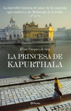 la princesa de kapurthala-elisa vazquez de gey-9788408082620