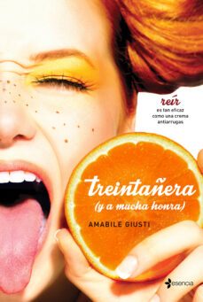 (pe) treintañera (y a mucha honra)-amabile giusti-9788408137320