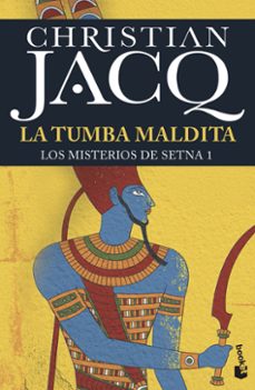 la tumba maldita. los misterios de setna-christian jacq-9788408155720