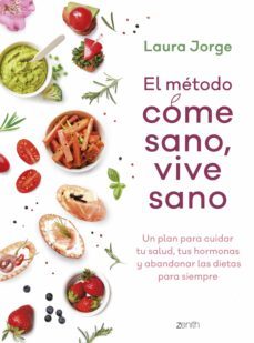 el metodo come sano, vive sano (ebook)-laura jorge-9788408261520