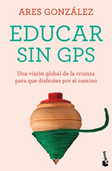 educar sin gps-ares gonzalez-9788408283720