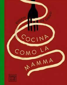 cocina como la mamma (ebook)-eugeni de diego-9788408284420