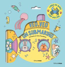 veo, veo. ¡un submarino! libro de baño-anna florsdefum-9788408294320