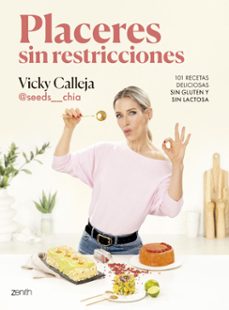 placeres sin restricciones. 101 recetas deliciosas sin gluten y sin lactosa (ebook)-9788408295020