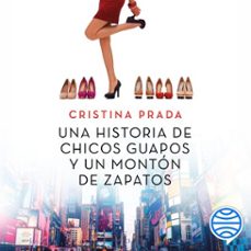 una historia de chicos guapos y un montón de zapatos (audiolibro)-cristina prada-9788408327820