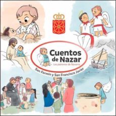 cuentos de nazar: los patronos de navarra-alfredo freire salinas, miriam caballero sucunza-9788409124220