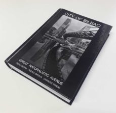 city of bilbao - great nauralistic avenue-pedro ispizua anduiza-9788409310920