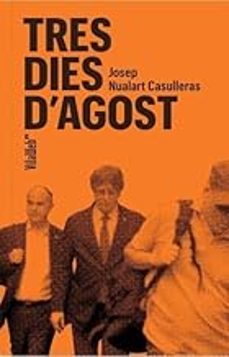 tres dies d agost-josep casulleras nualart-9788409721320