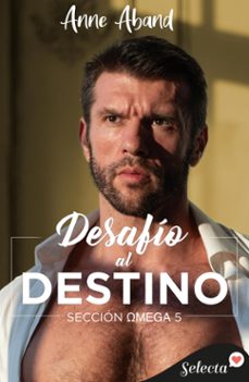 desafio al destino (seccion omega 5) (ebook)-anne aband-9788410012820