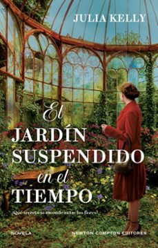 el jardin suspendido en el tiempo. cinco mujeres, un jardin lleno de secretos. bestseller internacional. (ebook)-julia kelly-9788410080720