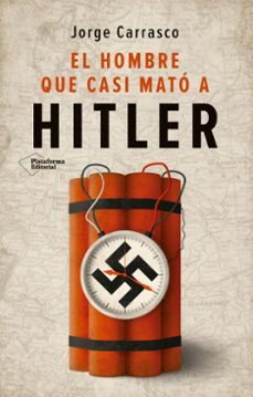 el hombre que casi mato a hitler (ebook)-jorge carrasco-9788410243620