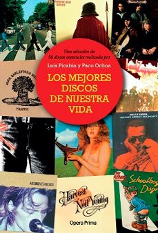 los mejores discos de nuestra vida-luis picabia-paco ochoa-9788410244320