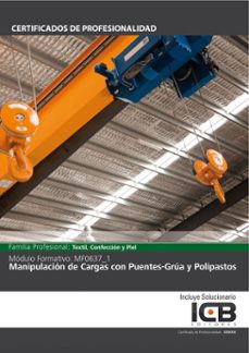 mf0637_1: manipulacion de cargas con puentes-grua y polipastos (tcpn0109) (ebook)-9788410261020