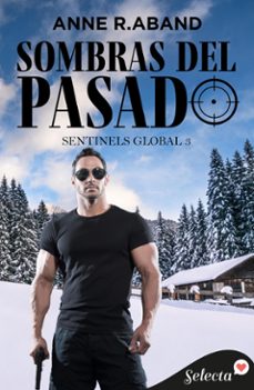 sombras del pasado (sentinels global 3) (ebook)-anne r. aband-9788410341920