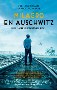 milagro en auschwitz. los unicos supervivientes a las camaras de gas. una increible historial real. (ebook)-michael calvin-9788410359420
