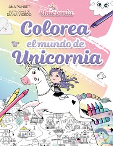 colorea el mundo de unicornia-ana punset-9788410396920