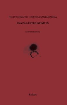 una isla entre infinitos-nelly schnaith-cristina santamarina-9788410482920