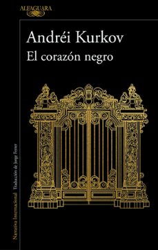 el corazon negro-andrei kurkov-9788410496620
