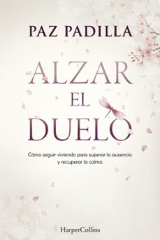 alzar el duelo (ebook)-paz padilla-9788410645820
