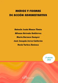medios y formas de accion administrativa-antonio jesus alonso timon-9788410705920