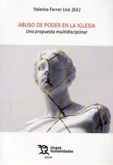 abuso de poder en la iglesia. una propuesta multidisciplinar-valeska ferrer uso-enric puiggros llavines-9788410812420