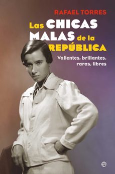 las chicas malas de la republica (ebook)-rafael torres-9788410941120