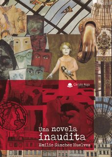 una novela inaudita-emilio sanchez huelves-9788410970120