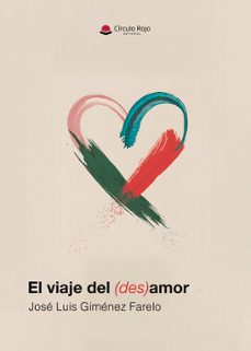 el viaje del (des)amor-jose luis gimenez farelo-9788410979420