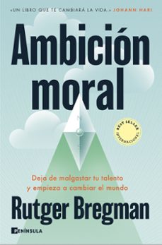 ambicion moral-rutger bregman-9788411004220