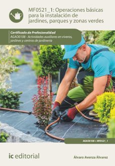 operaciones básicas para la instalación de jardines, parques y zonas verdes. agao0108 (ebook)-alvaro avenza alvarez-9788411038720