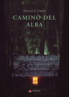 camino del alba-manuel f. cortes-9788411041720