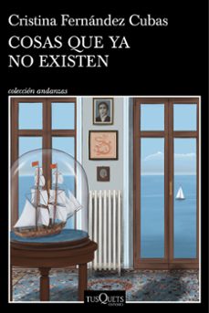 cosas que ya no existen-cristina fernandez cubas-9788411075220