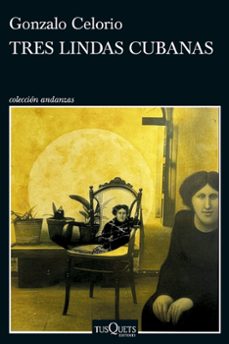 tres lindas cubanas-gonzalo celorio-9788411077620