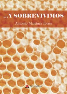 y sobrevivimos-antonio martinez torres-9788411287920