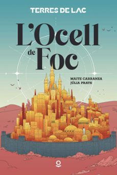 l ocell de foc. terres de lac 1-maite carranza-julia prats-9788411520720