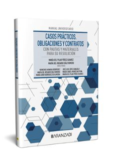 casos practicos. obligaciones y contratos con pautas y materiales para su resolucion-maria del pilar perez alvarez-9788411620420