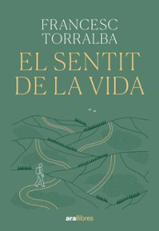 el sentit de la vida-francesc torralba rossello-9788411731720