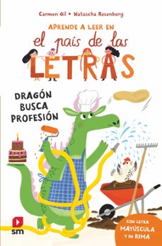 el pais de las letras 6: dragon busca profesion-carmen gil martinez-9788411829120