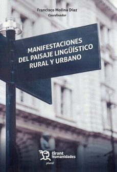 manifestaciones del paisaje linguistico rural y urbano-francisco molina diaz-9788411839020